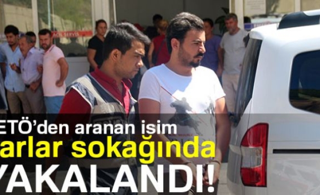 FETÖ'DEN ARANAN İSİM BARLAR SOKAĞINDA YAKALANDI!