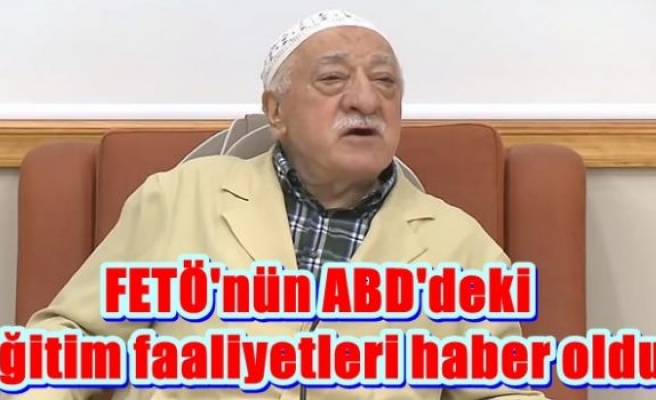 FETÖ'nün ABD'deki eğitim faaliyetleri haber oldu