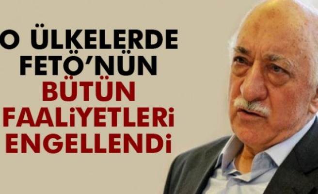 FETÖ'nün bütün faaliyetleri engellendi