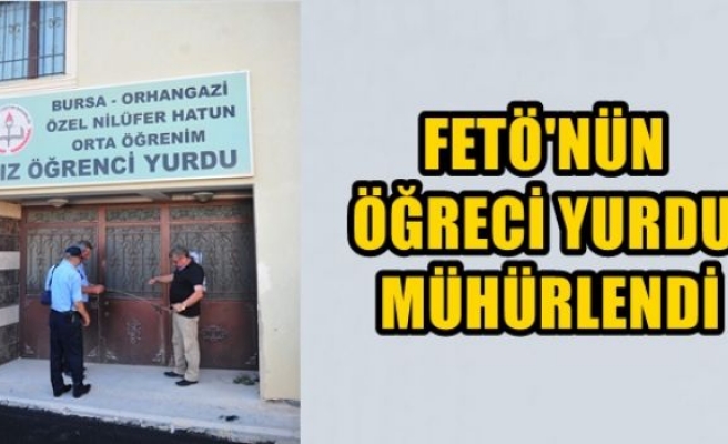 FETÖ’nün öğrenci yurdu mühürlendi