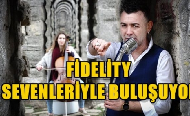 Fidelity  Sevenleriyle Buluşuyor