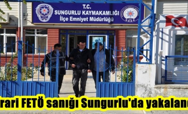 Firari FETÖ sanığı Sungurlu'da yakalandı