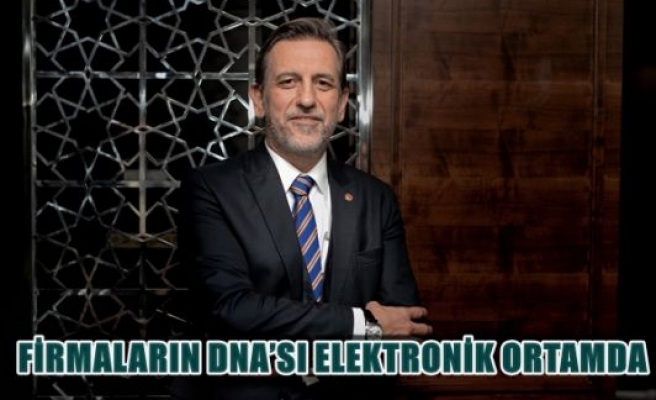 Firmaların DNA'sı Elektronik Ortamda