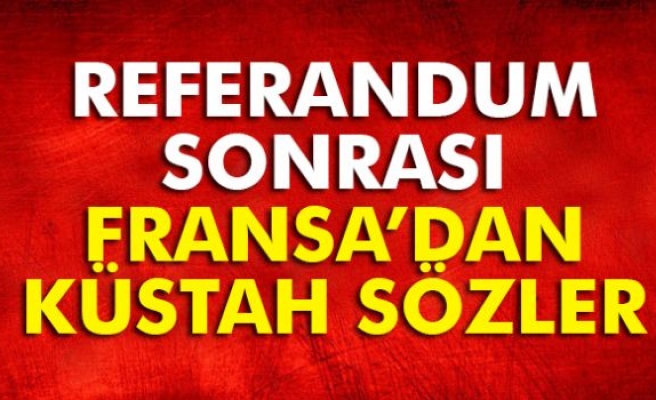 Fransa'dan Küstah Sözler!