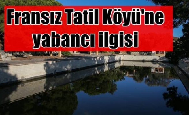 Fransız Tatil Köyü'ne yabancı ilgisi