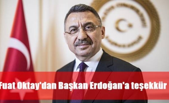 Fuat Oktay'dan Başkan Erdoğan'a teşekkür