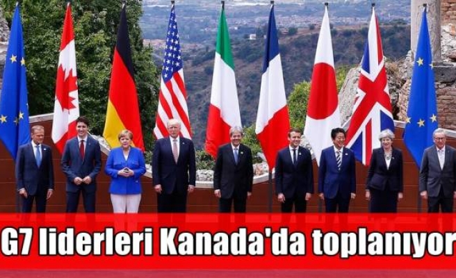 G7 liderleri Kanada'da toplanıyor