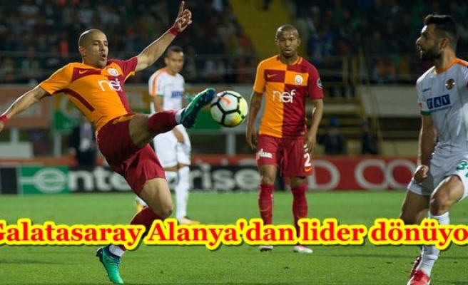 Galatasaray Alanya'dan lider dönüyor