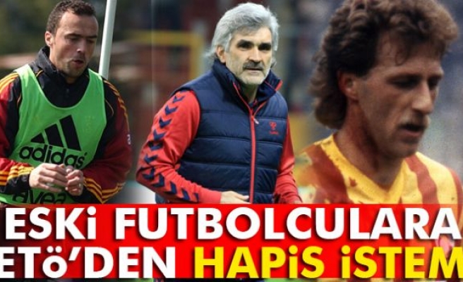 Galatasaraylı eski futbolculara FETÖ iddianamesi