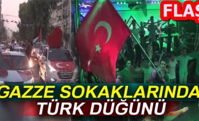 GAZZE SOKAKLARINDA TÜRK DÜĞÜNÜ!