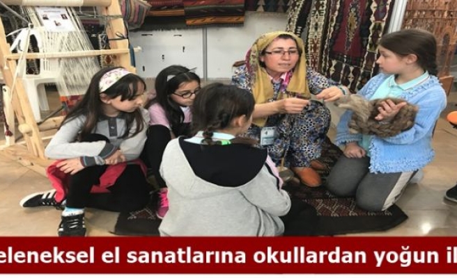 Geleneksel el sanatlarına okullardan yoğun ilgi