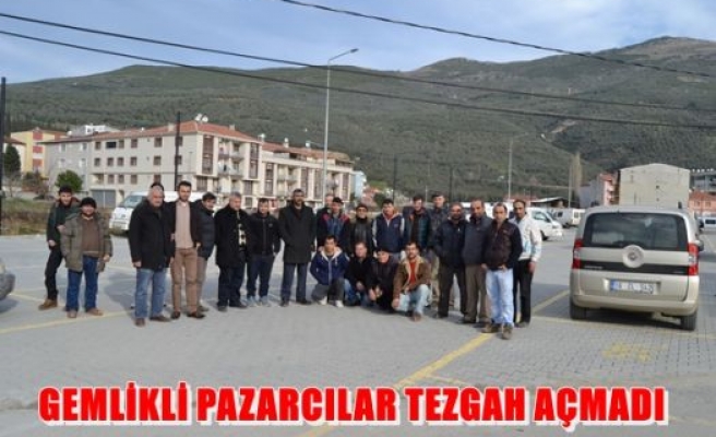 Gemlikli pazarcılar tezgah açmadı