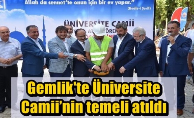 Gemlik'te Üniversite Camii’nin temeli atıldı