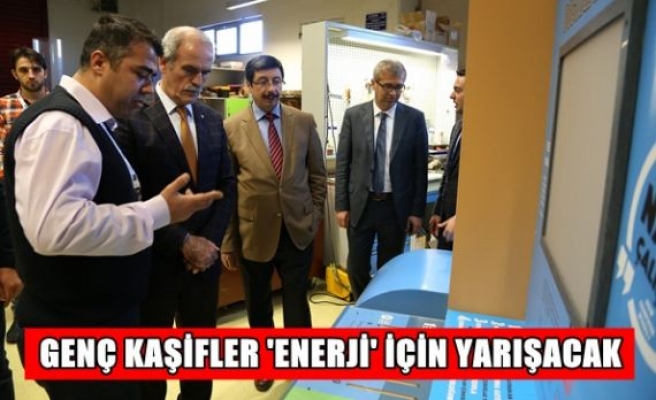 Genç kaşifler ‘enerji’ için yarışacak