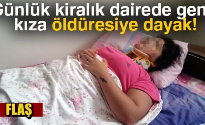 Genç kıza öldüresiye dayak iddiası