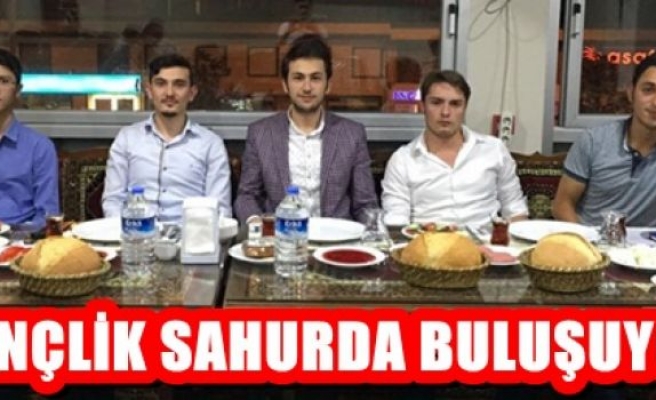 Gençlik Sahurda Buluşuyor