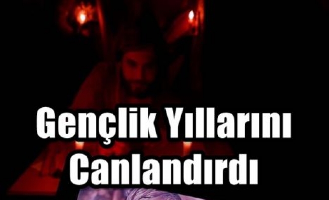 Gençlik Yıllarını Canlandırdı