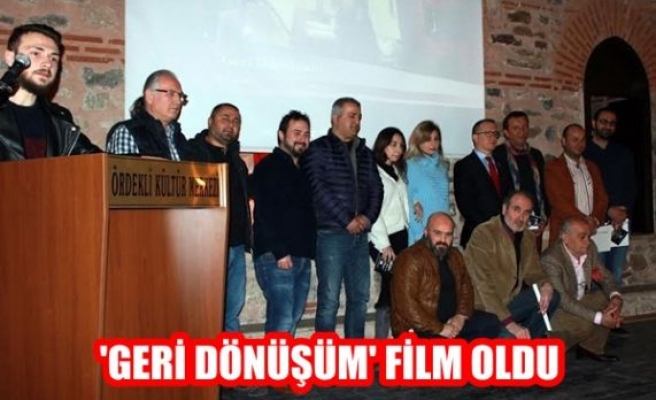 'Geri Dönüşüm' Film Oldu