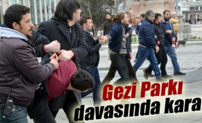 Gezi Parkı davasında karar!