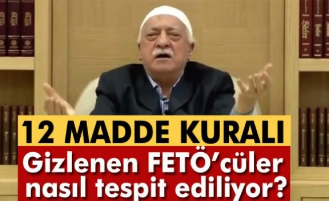 Gizlenen FETÖ'cüler nasıl tespit ediliyor?