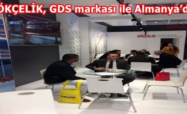 GÖKÇELİK, GDS markası ile Almanya’da