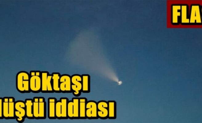 Göktaşı düştü iddiası