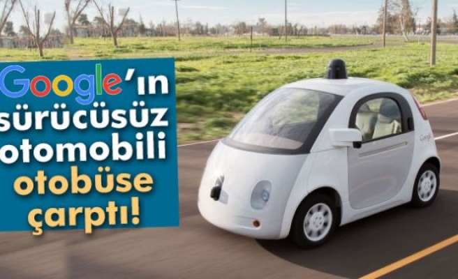 Google’ın sürücüsüz otomobili kaza yaptı