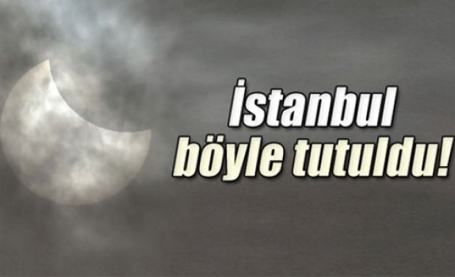 Güneş tutulması İstanbul'dan böyle izlendi