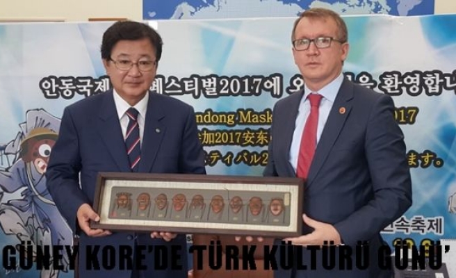 GÜNEY KORE’DE ‘TÜRK KÜLTÜRÜ GÜNÜ’