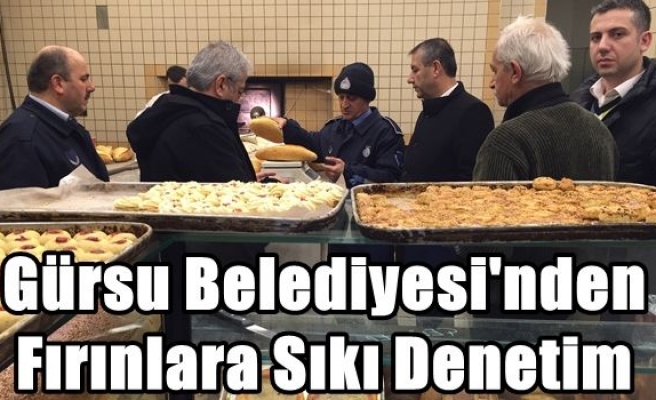 Gürsu Belediyesi'nden Fırınlara Sıkı Denetim