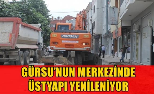 GÜRSU’NUN MERKEZİNDE ÜSTYAPI YENİLENİYOR