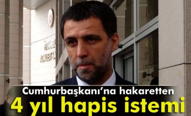 Hakan Şükür'e Cumhurbaşkanı'na hakaretten dava açıldı