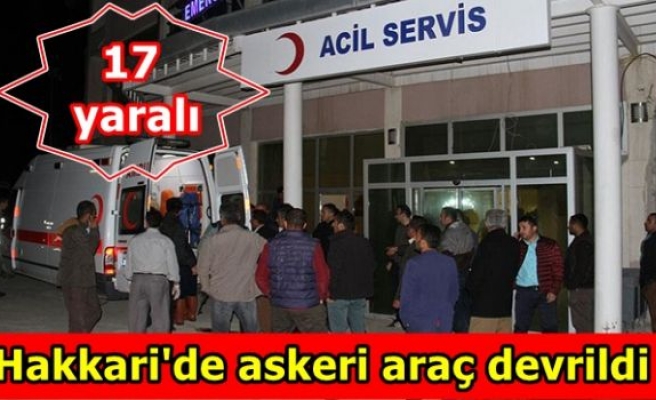 Hakkari'de askeri araç devrildi: 17 yaralı