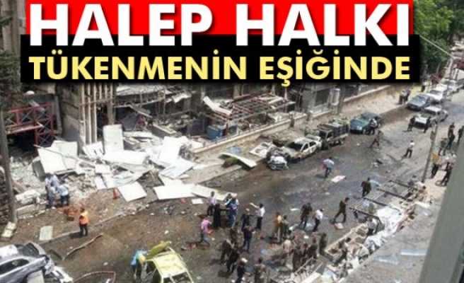 Halep halkı tükenmenin eşiğinde