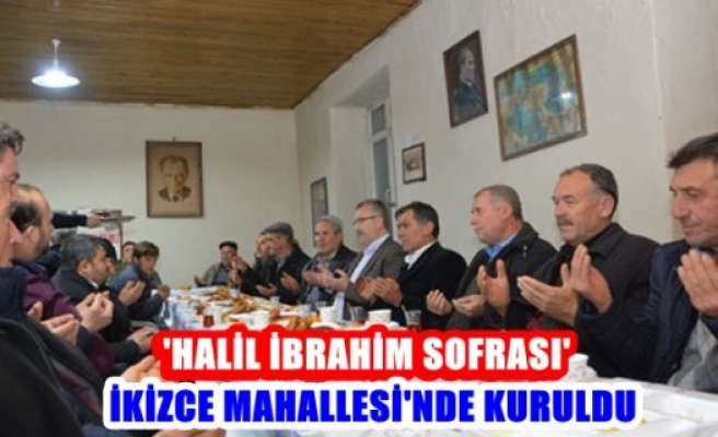 ‘Halil İbrahim Sofrası’ İkizce Mahallesi’nde Kuruldu