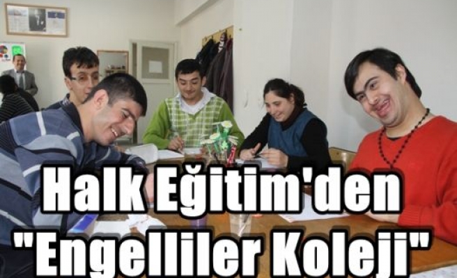 Halk Eğitim'den “Engelliler Koleji“