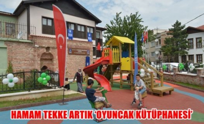 Hamam tekke artık '' Oyuncak Kütüphanesi''