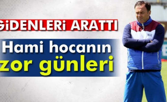 Hami Mandıralı'nın zor günleri