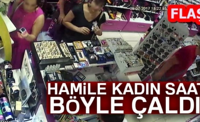 HAMİLE KADIN SAATİ BÖYLE ÇALDI!