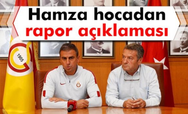 Hamza hocadan rapor açıklaması