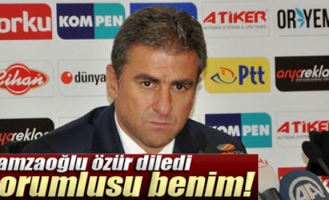 Hamzaoğlu özür diledi