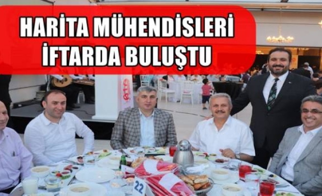 HARİTA MÜHENDİSLERİ İFTARDA BULUŞTU