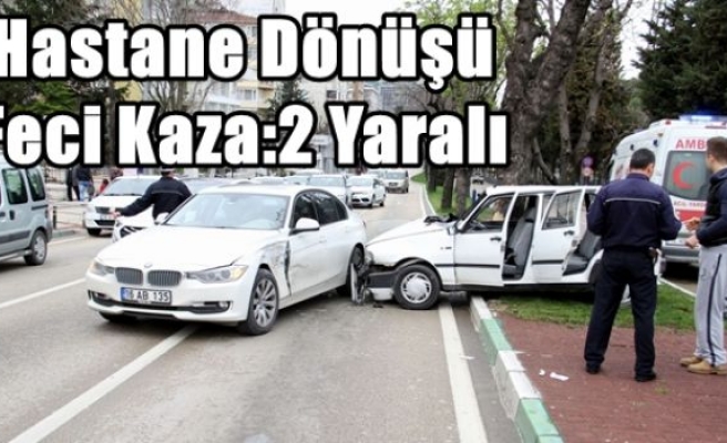 Hastane Dönüşü Feci Kaza:2 Yaralı