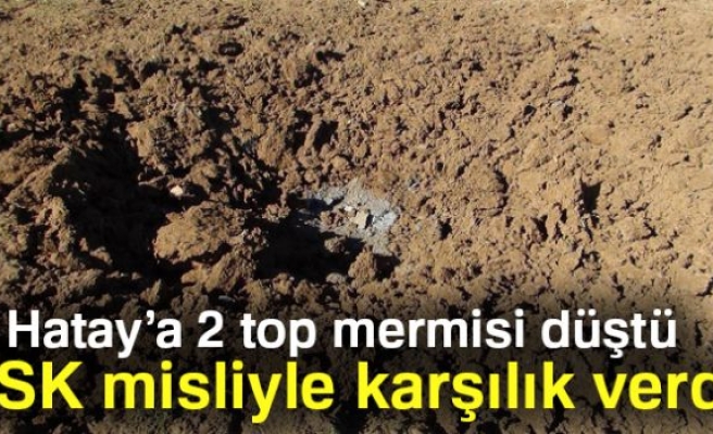 HATAY'A 2 TOP MERMİSİ DÜŞTÜ!