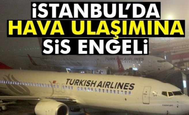 Hava Ulaşımına SİS Engeli!