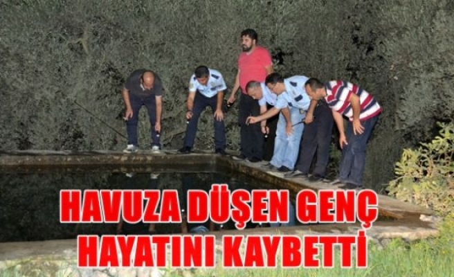 Havuza düşen genç hayatını kaybetti