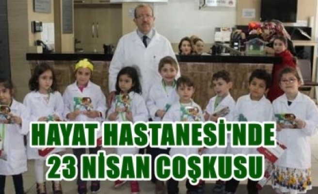  Hayat Hastanesi'nde 23 Nisan Coskusu