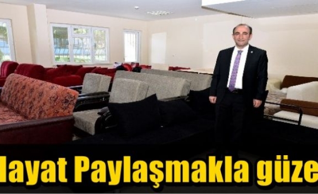  ‘Hayat Paylaşmakla güzel’