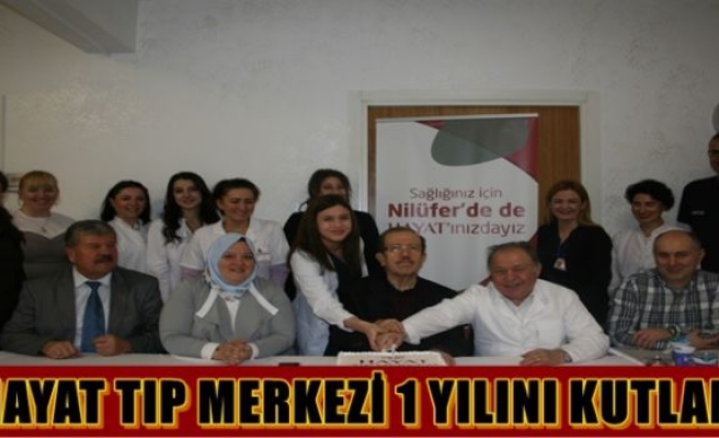 HAYAT TIP MERKEZİ 1 YILINI KUTLADI