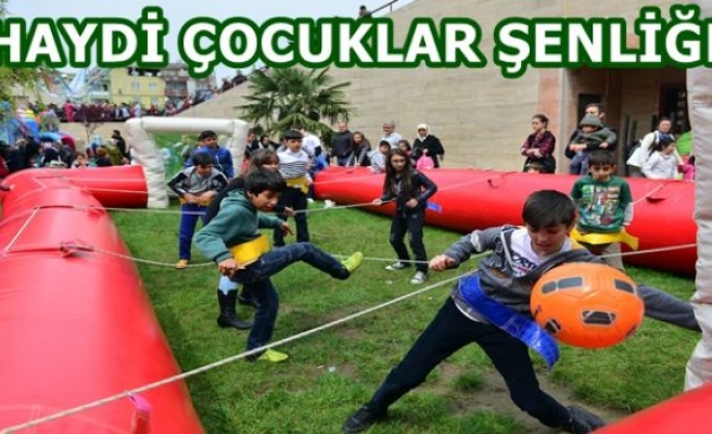 HAYDİ ÇOCUKLAR ŞENLİĞE